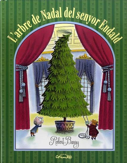 Arbre de Nadal del Senyor Eudald, L' | 9788484705697 | Barry, Robert