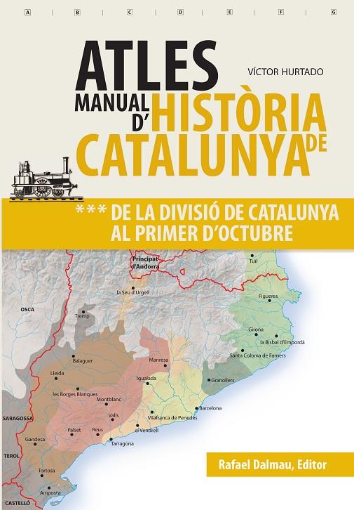 Atles Manual d'Història de Catalunya 3 : De la divisió de Catalunya al Primer d'Octubre | 9788423208630 | Hurtado i Cuevas, Víctor