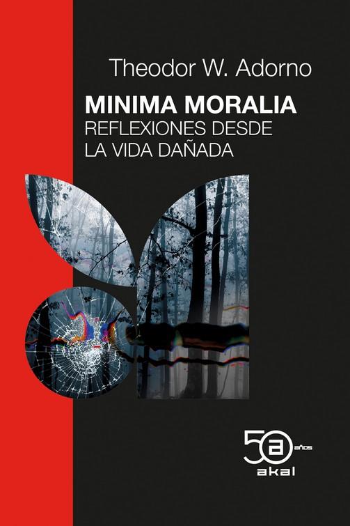 Minima moralia : Reflexiones desde la vida dañada | 9788446052043 | Adorno, Theodor W.