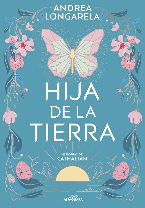 Historias de Cathalian 1 : Hija de la tierra | 9788419507402 | Longarela, Andrea