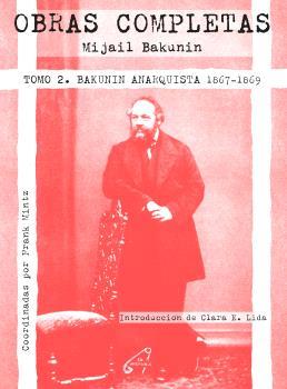 Obras Completas 2 : Bakunin anarquista 1967-1969 | 9788469760635 | Bakunin, Mijail