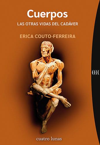 Cuerpos : Las otras vidas del cadáver | 9788419783066 | Couto-Ferreira, Erica