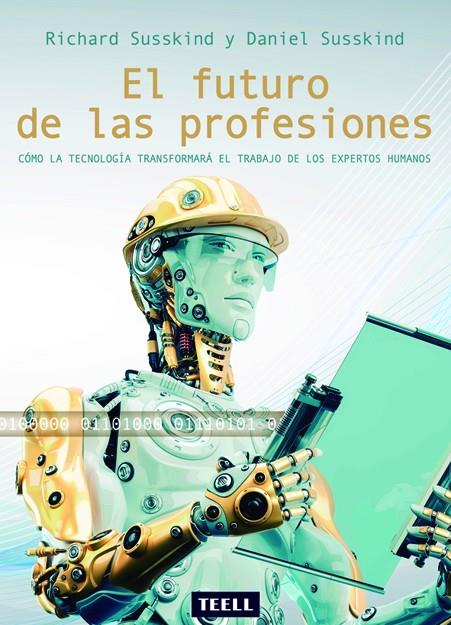 Futuro de las profesiones, El | 9788416511112 | Susskind, Richard / Susskind, Daniel