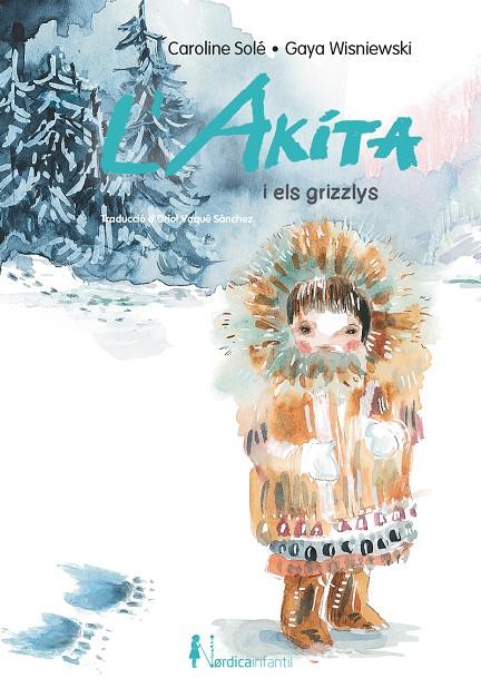 Akita i els Grizzlys, L' | 9788418930737 | Sole, Caroline