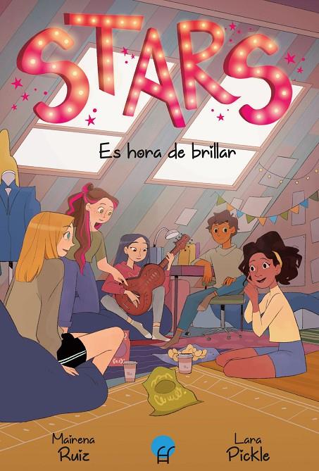 Stars 2:  Es hora de brillar | 9788419472304 | Ruiz, Mairena / Pickle, Lara