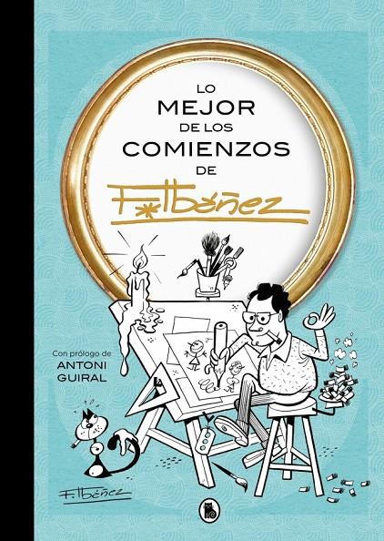 Lo mejor de los comienzos de Ibáñez | 9788402430168 | Ibáñez, Francisco