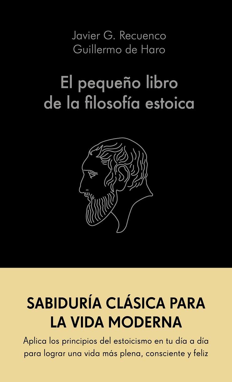 Pequeño libro de la filosofía estoica, El | 9788413441689 | Recuenco, Javier G. / Haro, Guillermo de