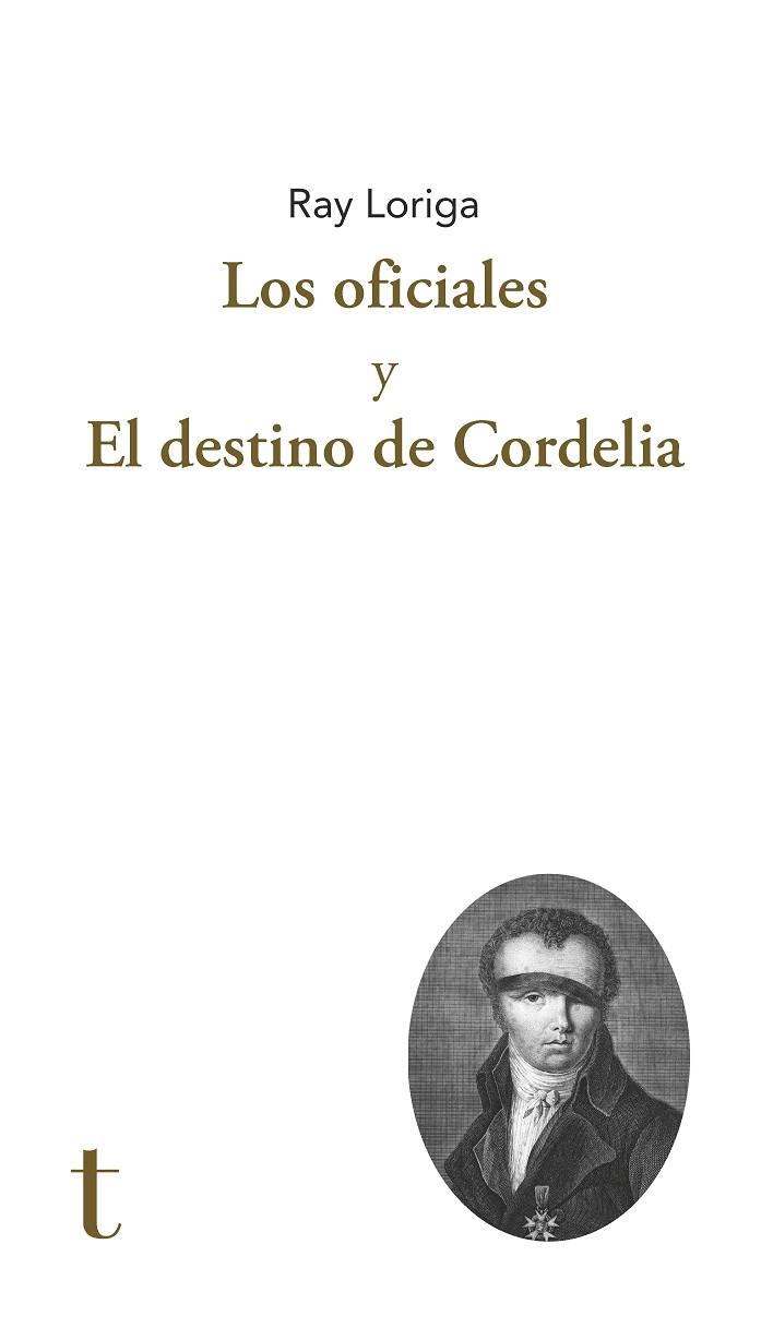 Oficiales y El destino de Cordelia, Los | 9788412715651 | Loriga, Ray