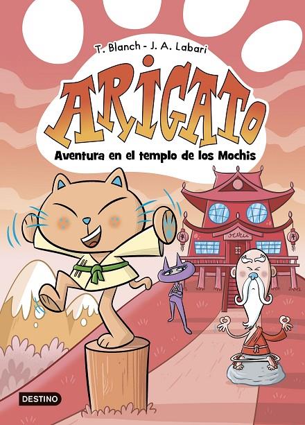 Arigato 3 : Aventura en el templo de los Mochis | 9788408292043 | Blanch, Teresa / Labari, José Ángel