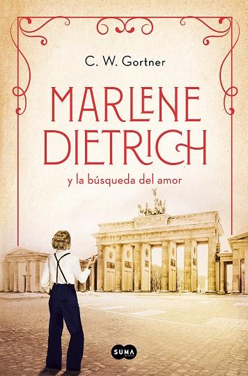 Mujeres que nos inspiran 3 : Marlene Dietrich y la búsqueda del amor | 9788491296171 | Gortner, C.W. / Gortner, C.W.