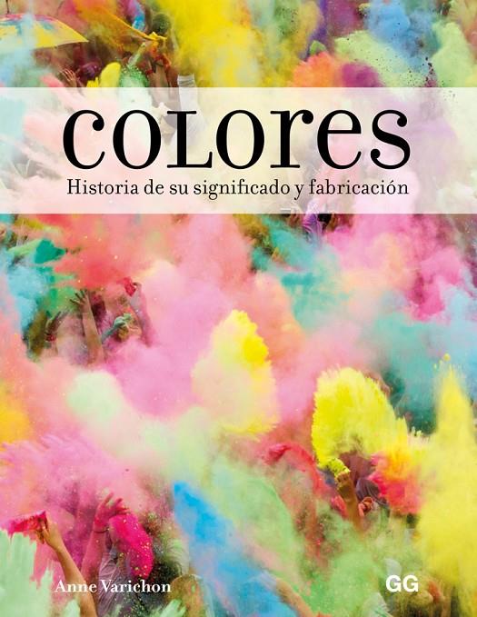 Colores : Historia de su significado y fabricación | 9788425231155 | Varichon, Anne