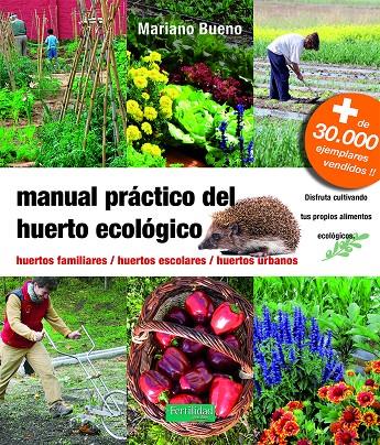 Manual práctico del huerto ecológico | 9788494826764 | Bueno, Mariano