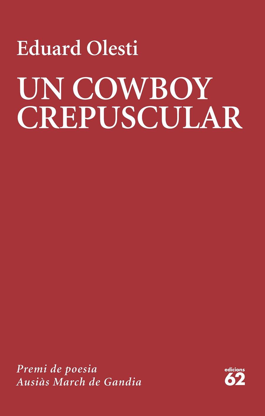 Cowboy crepuscular, Un | 9788429781502 | Olesti, Eduard