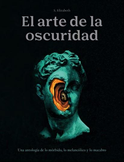 El arte de la oscuridad | 9788446053828 | S., Elisabeth