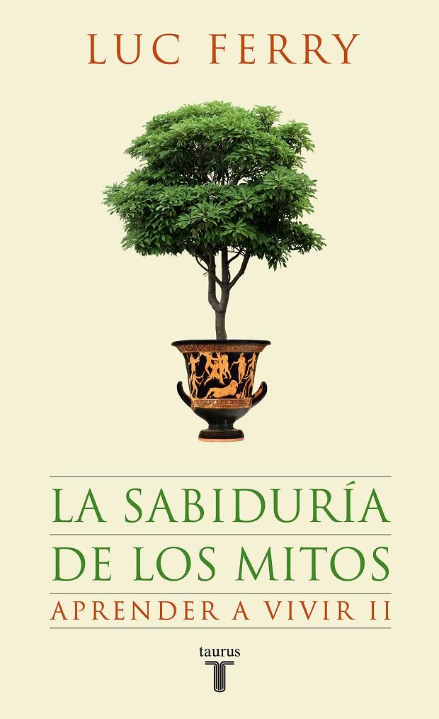 Aprender a vivir 2 : La sabiduría de los mitos | 9788430607631 | Ferry, Luc