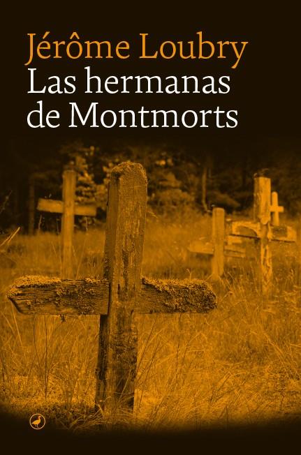 Hermanas de Montmorts, Las | 9788418800412 | Loubry, Jerome