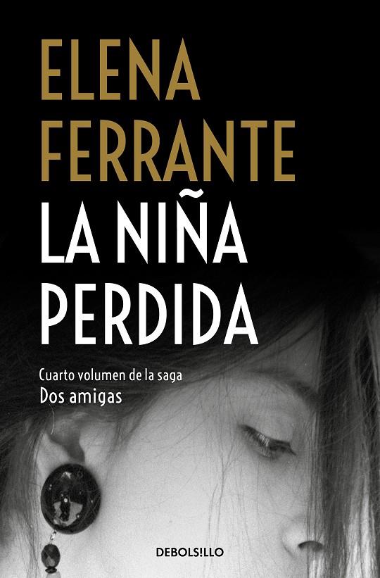 Dos amigas 4 : La niña perdida | 9788466344388 | Ferrante, Elena