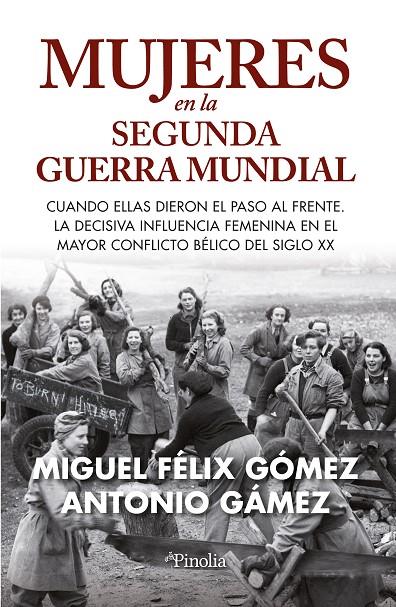 Mujeres en la Segunda Guerra Mundial | 9788419878076 | Gómez Trillo, Miguel Félix / Gámez Higueras, Antonio