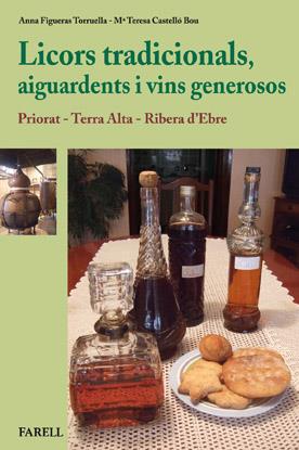 Licors tradicionals, aiguardents i vins generosos : Priorat / Terra Alta / Ribera | 9788492811366 | Figueras Torruella, Anna / Castello Bou, M. Teresa