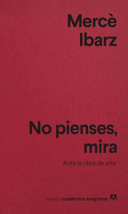 No pienses, mira : Ante la obra de arte | 9788433927088 | Ibarz, Mercè