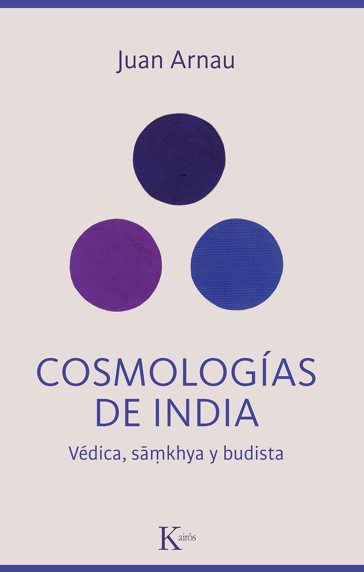 Cosmologías de India : Védica, sãmkhya, budista | 9788411212342 | Arnau, Juan