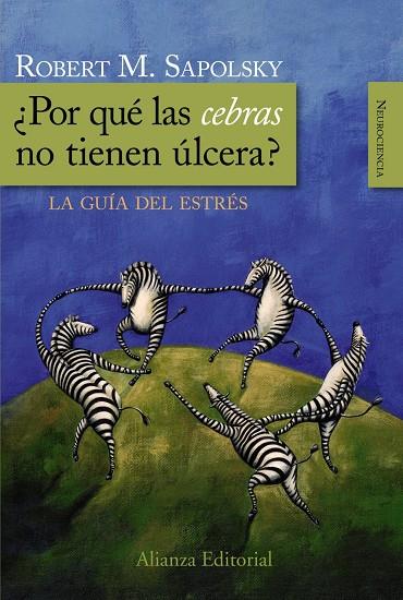 Por qué las cebras no tienen úlcera? | 9788420682518 | Sapolsky, Robert