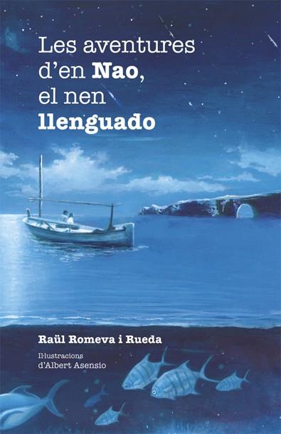 Aventures d'en Nao, el nen llenguado, Les | 9788424658304 | Romeva, Raül