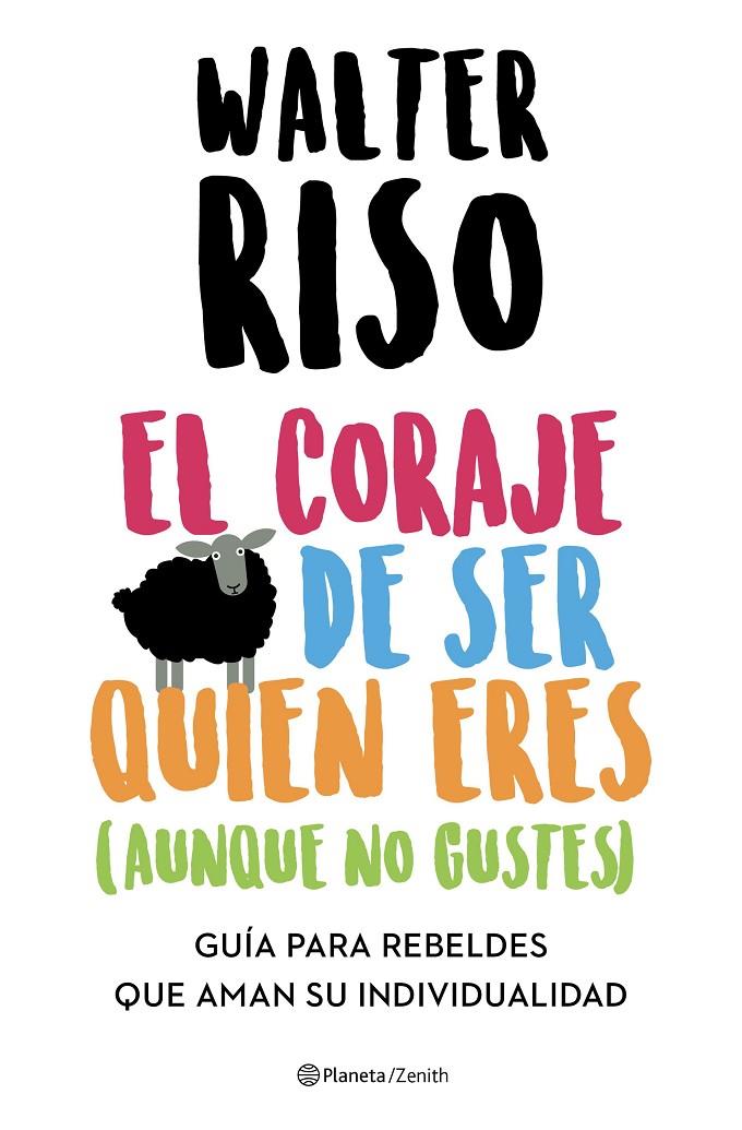 Coraje de ser quien eres (aunque no gustes), El | 9788408223696 | Riso, Walter