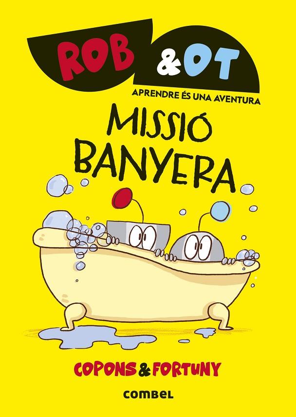 ROB&OT 3 : Missió banyera | 9788411582032 | Copons Ramon, Jaume