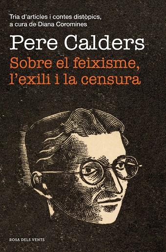 Sobre el feixisme, l'exili i la censura | 9788417627867 | Calders, Pere