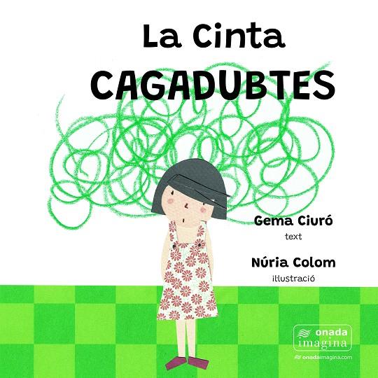 Cinta Cagadubtes, La | 9788419606327 | Ciuró Soler, Gema / Colom Canals, Núria