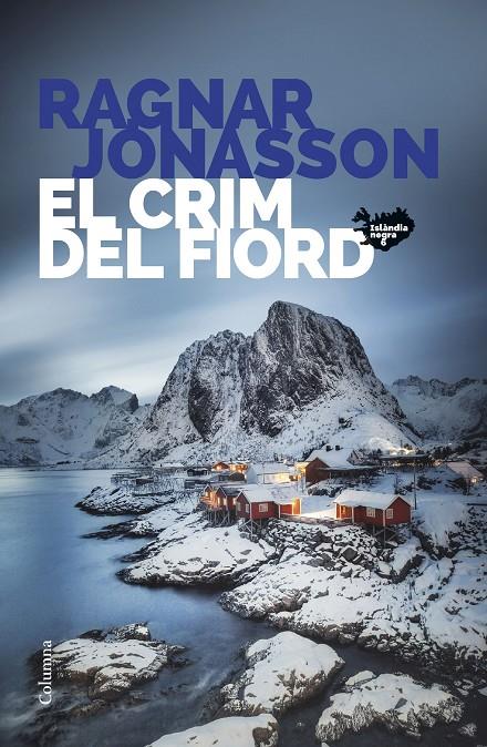 Islàndia Negra 6 : El crim del fiord | 9788466432467 | Jónasson, Ragnar