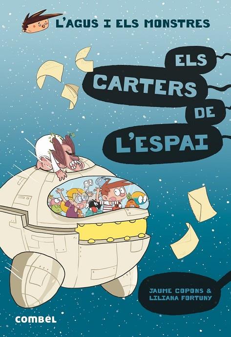 Agus i els monstres 15 : Els carters de l'espai | 9788491015390 | Copons, Jaume