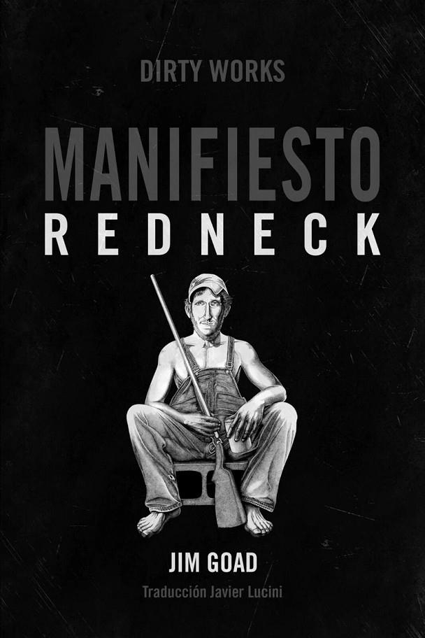 Manifiesto Redneck | 9788494414183 | Goad, Jim