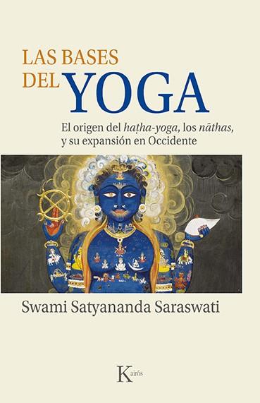 Bases del yoga, Las | 9788499889153 | Satyananda Saraswati, Swami 