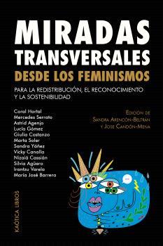 Miradas transversales desde los feminismos | 9788412731590 | AA.VV.