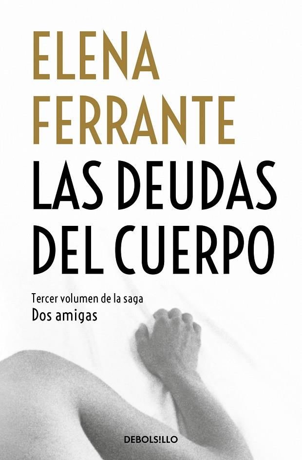 Dos amigas 3 : Las deudas del cuerpo | 9788466344371 | Ferrante, Elena