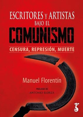 Escritores y artistas bajo el comunismo | 9788419018335 | Florentín, Manuel