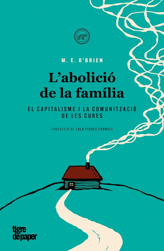 Abolició de la família, L' | 9788418705632 | O'Brien, M.E.