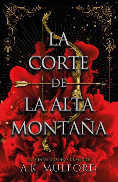 Cinco coronas de Okrith 1, Las : La Corte de la alta montaña | 9788419030382 | Mulford, A.K.