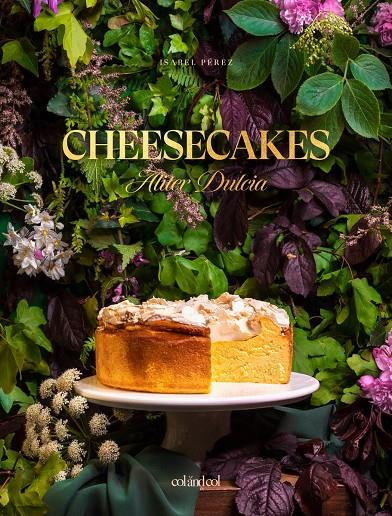 Cheesecakes : Aliter Dulcia | 9788412033489 | Pérez Sardiña, Isabel