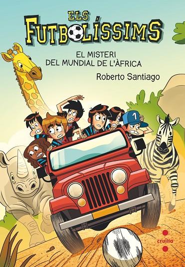 Futbolíssims 22, Els : El misteri del mundial de l'Àfrica | 9788466150705 | Santiago, Roberto