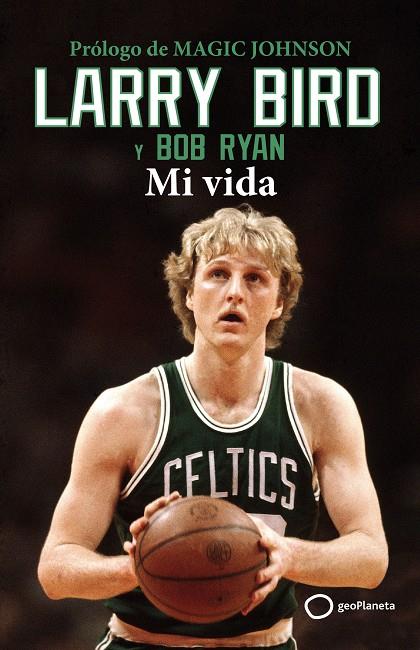 Larry Bird : Mi vida | 9788408269342 | Bird, Larry / Ryan, Bob