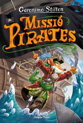 Geronimo Stilton : Viatge en el Temps 12 : Missió Pirates | 9788418443640 | Stilton, Geronimo