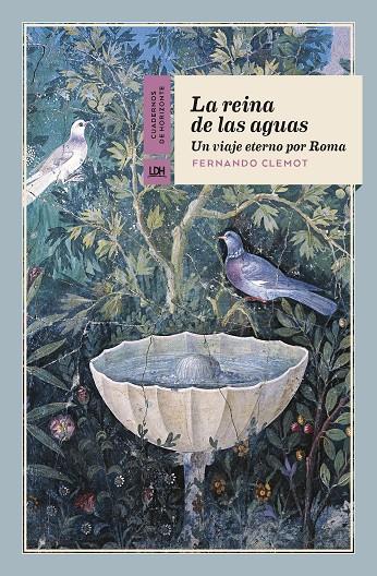 Reina de las aguas, La : Un viaje eterno por Roma | 9788412901306 | Clemot, Fernando