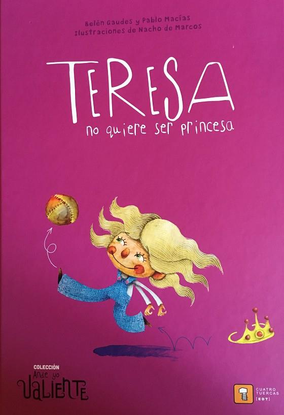 Teresa no quiere ser princesa | 9788417006136 | Macías, Pablo / Gaudes, Belén