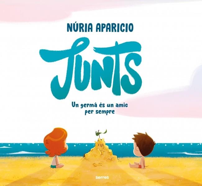 Junts : Un germà és un amic per sempre | 9788427244856 | Aparicio, Núria