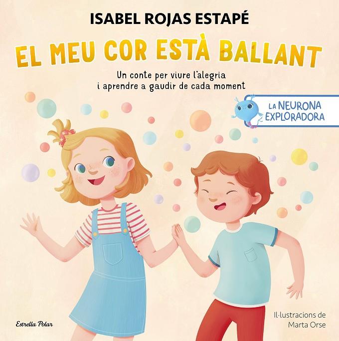 Neurona exploradora, La : El meu cor està ballant | 9788413899732 | Orse, Marta / Rojas Estapé, Isabel