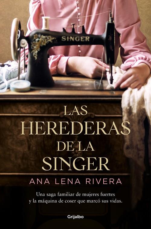 Herederas de la Singer, Las | 9788425360978 | Rivera, Ana Lena