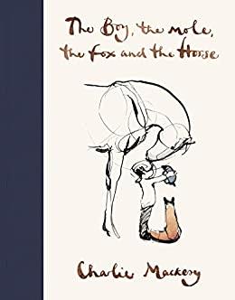 Boy, The Mole, The Fox and The Horse, The | 9781529105100 | Mackesy, Charlie